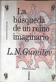 La búsqueda de un reino imaginario | 182333 | Gumilev, L. N.