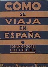 Como se viaja en España- Comunicaciones Hoteles | 152115 | Patronato Nacional del Turismo