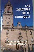 Las imágenes de tu parroquia. Mendigorría | 175909 | Lizarraga Martínez, Jesús