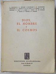 Dios, El Hombre Y El Cosmos | 56510 | Jacques de Bivort de la Saudée( Dirigida y present/Dondeyne, Romañá/Ruschkamp