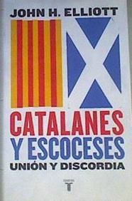 Catalanes y escoceses  unión y discordia | 168858 | Elliott, J. H. (1930-2022)