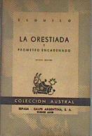 La orestíada y prometeo encadenado | 183480 | Esquilo