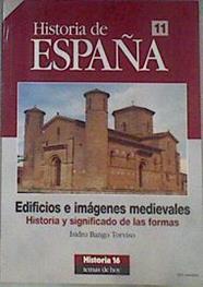 Edificios e imágenes medievales Historia y significado de las formas | 171226 | Bango Torviso, Isidro