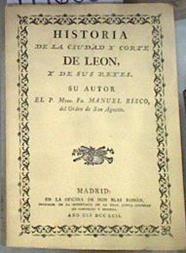 Historia de la Ciudad y Corte de León y de sus Reyes | 179600 | Risco, Manuel