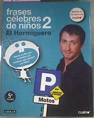 Frases célebres de niños 2 el hormiguero | 75457 | Motos, Pablo