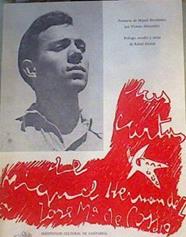 Cartas a José María Cossio. Presencia de Miguel Hernández por Vicente Aleixandre. Prólogo, estudio y | 166785 | Hernandez, Miguel