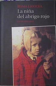 La niña del abrigo rojo | 127271 | Ligocka, Roma