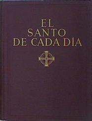 EL SANTO DE CADA DIA. Tomo I.- Enero-Febrero. | 151888 | Edelvives