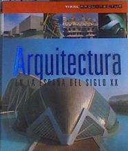 Arquitectura en la españa del siglo XX | 167836 | AAVV