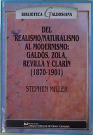 Del realismo-naturalismo al modernismo: Galdós, Zola, Revilla y Clarín (1870-1901) | 146910 | Miller, Stephen