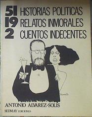Cincuenta y una 51 historias políticas, 19 relatos inmorales y dos cuentos indecentes | 94269 | Alvarez Solís, Antonio