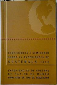 Conferencia y seminario sobre la experiencia de Guatemala 1999 | 128306 | UNESCO ETXEA