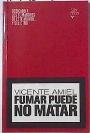 Fumar puede no matar | 127435 | Amiel, Vicente