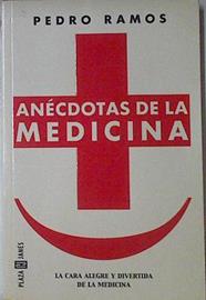 Anecdotas De La Medicina | 12987 | Ramos Pedro