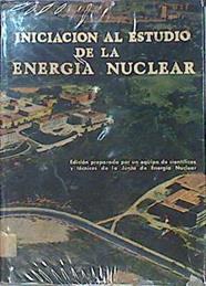 Iniciación Al Estudio De La Energía Nuclear | 45630 | Junta De Energía Nuclear/Dirección General De Enseñanza Media