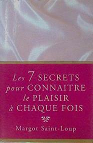 Les secrets pour connaitre le plaisir à chaque fois | 153773 | Saint-Loup, Margot