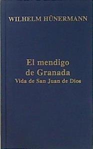 El mendigo de Granada: la vida de San Juan de Dios | 151855 | Hünermann, Wilhelm