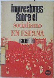 Impresiones sobre el socialismo en españa | 69065 | Nettlau, Max