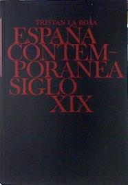 España contemporanea. Siglo XIX | 139034 | La Rosa, Tristán