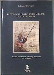 Historia de los descubrimientos de Nueva España | 181862 | Obregón, Baltasar de