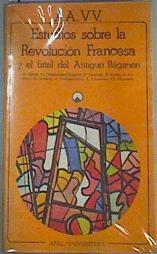 Estudios Sobre la Revolución Francesa y el Final del Antiguo Régimen | 160813 | Calatrava Escobar, Juan