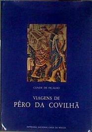 VIAGENS DE PÊRO DA COVILHÃ | 184870 | Conde de Ficalho