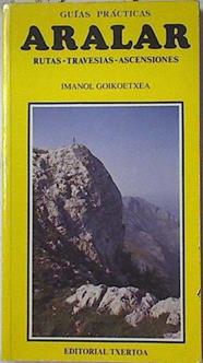 Aralar Guias practicas Rutas travesias Ascensiones | 127623 | Goikoetxea, Imanol