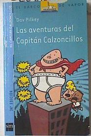 Las aventuras del Capitan Calzoncillos | 102648 | Pilkey, Dav