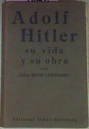Adolf Hitler Su Vida Y Su Obra | 54084 | Beier Lindhardt Erich