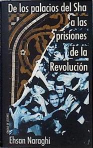 De los palacios del Sha a las prisiones de la revolución | 142862 | Naraghi, Ehsan