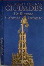 El libro de las ciudades | 79597 | Cabrera Infante, Guillermo