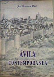 Ávila contemporánea, 1800-2000 | 166964 | Belmonte Díaz, José