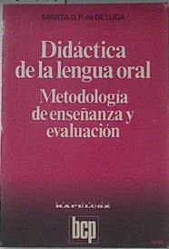 Didáctica De La Lengua Oral Metodología De Enseñanza Y Evaluación | 65330 | De Luca Marta O P