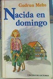 Nacida En Domingo | 2759 | Mebs Gudrun/Traductora Carme Gala