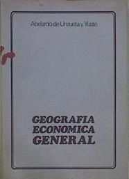 Geografia Económica General | 62535 | Unzueta Y Yuste Abelardo