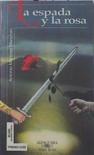 La Espada Y La Rosa | 17369 | Martinez Menchen Antonio