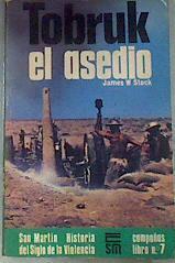 Tobruk El Asedio | 32315 | Stock, James W.