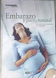 Embarazo y parto natural: guía para disfrutar naturalmente de la maternidad | 169450 | Adriana Ortemberg, Claudia/Lindemann, Ortrud