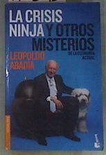 La crisis ninja y otros misterios de la economía actual | 173345 | Abadía Pocino, Leopoldo (1933- )