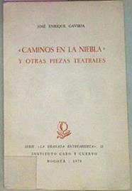 "Caminos En La Niebla"""" Y Otras Piezas Teatral" | 56134 | Gaviria José Enrique