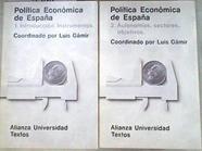 Política económica de España 1 INTRODUCCION. INSTRUMENTOS 2 AUTONOMIAS, SECTORES, OBJETIVOS | 178679 | Gámir, Luis