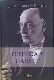 Ortega y Gasset | 121382 | Zamora Bonilla, Javier
