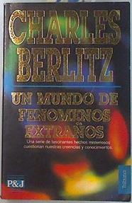 Un Mundo de fenómenos extraños | 134760 | Berlitz, Charles