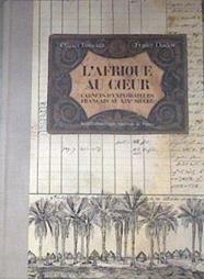 L'Afrique au coeur Carnets d'explorateurs français au XIXe siècle | 179384 | Loiseaux, Olivier/Duclos, France