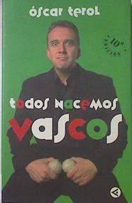 Todos nacemos vascos | 68778 | Terol Goicoechea, Óscar