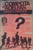 Compota de adelfas | 167162 | Jorge Cela Trulock