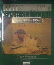 La antigua China. Historia y cultura del imperio del Centro | 123073 | Gopper, Roger