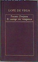 Fuenteovejuna El castigo sin venganza | 171145 | Vega, Lope de