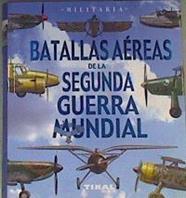 Batallas aéreas de la Segunda Guerra Mundial | 168471 | Alcaide Yebra, José Antonio
