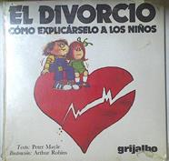 El Divorcio, Cómo explicárselo a los niños | 64178 | Mayle  Peter/Robins Arthur (Ilustrado)